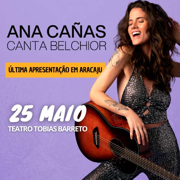 Banner Ana Cañas canta Belchior em Aracaju